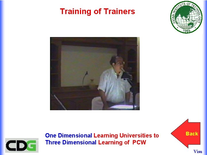 Training of Trainers One Dimensional Learning Universities to Three Dimensional Learning of PCW Back Training of Trainers One Dimensional Learning Universities to Three Dimensional Learning of PCW Back