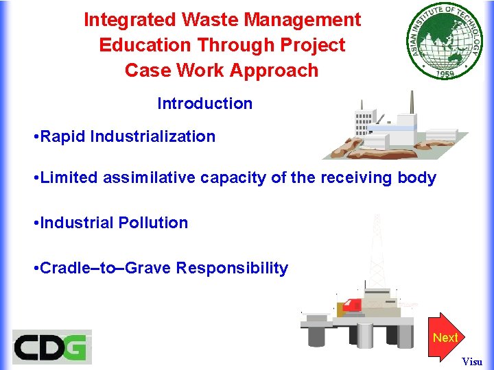 Integrated Waste Management Education Through Project Case Work Approach Introduction • Rapid Industrialization • Integrated Waste Management Education Through Project Case Work Approach Introduction • Rapid Industrialization •