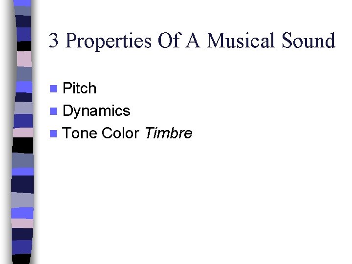Elements of Music 3 Properties Of A Musical
