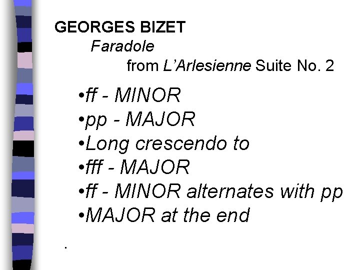 GEORGES BIZET Faradole from L’Arlesienne Suite No. 2 • ff - MINOR • pp