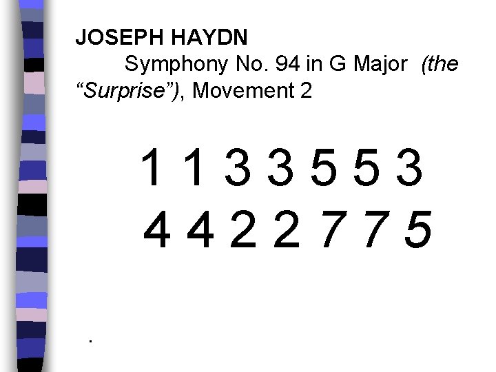 JOSEPH HAYDN Symphony No. 94 in G Major (the “Surprise”), Movement 2 1133553 4422775.