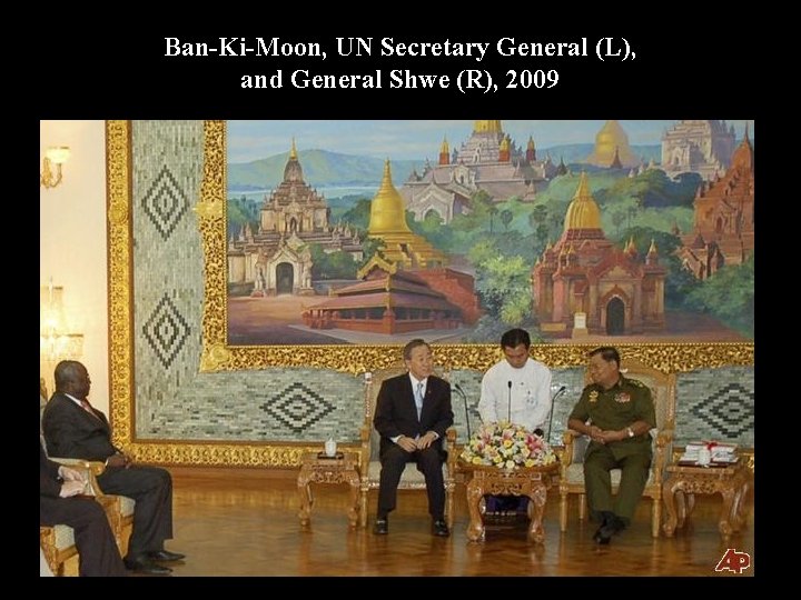 Ban-Ki-Moon, UN Secretary General (L), and General Shwe (R), 2009 