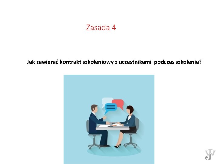 Zasada 4 Jak zawierać kontrakt szkoleniowy z uczestnikami podczas szkolenia? 