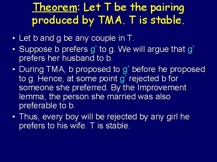 Theorem: Let T be the pairing produced by TMA. T is stable. • Let