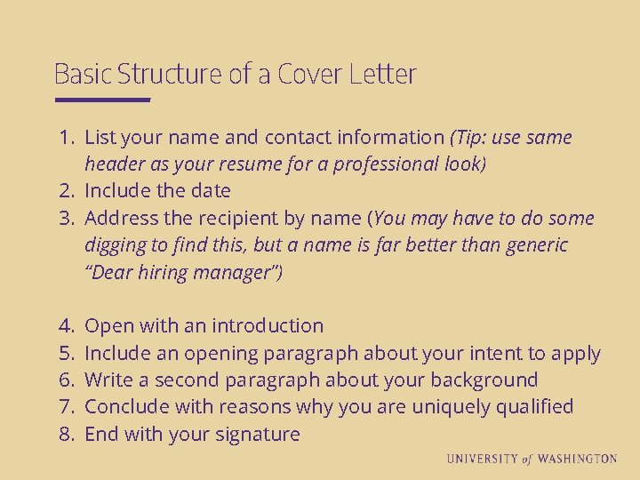 Basic Structure of a Cover Letter 1. List your name and contact information (Tip: