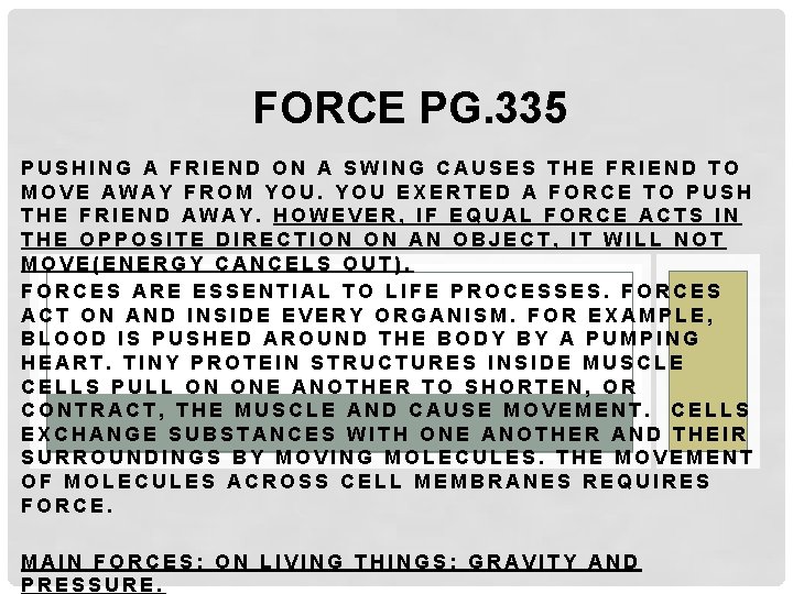 FORCE PG. 335 PUSHING A FRIEND ON A SWING CAUSES THE FRIEND TO MOVE