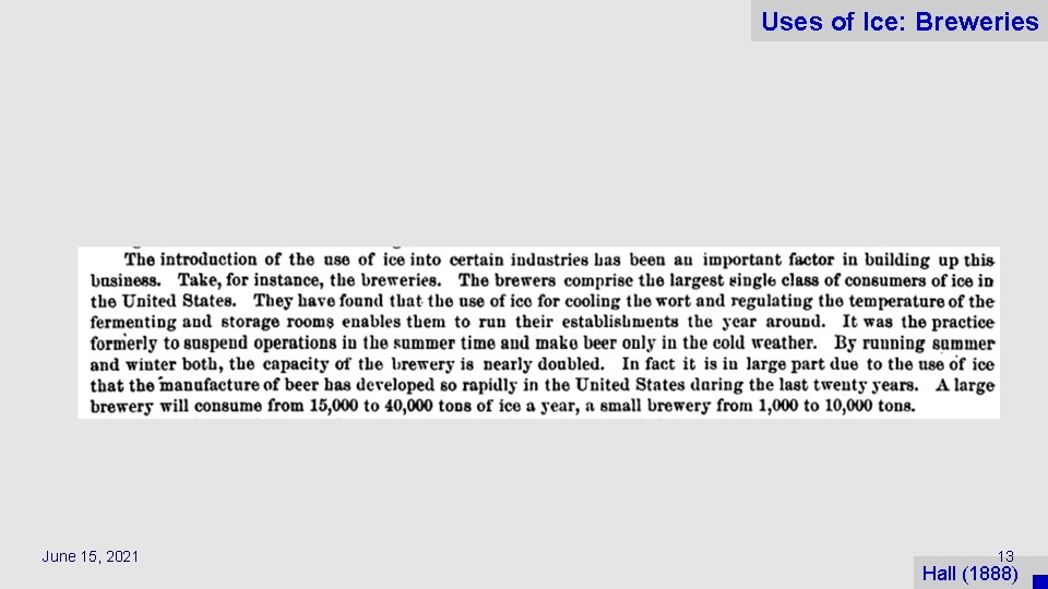 Uses of Ice: Breweries June 15, 2021 13 Hall (1888) 