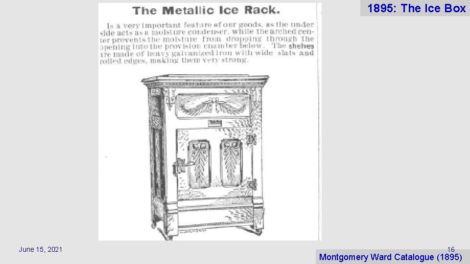 1895: The Ice Box June 15, 2021 16 Montgomery Ward Catalogue (1895) 