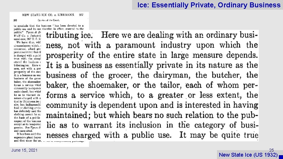 Ice: Essentially Private, Ordinary Business June 15, 2021 25 New State Ice (US 1932)