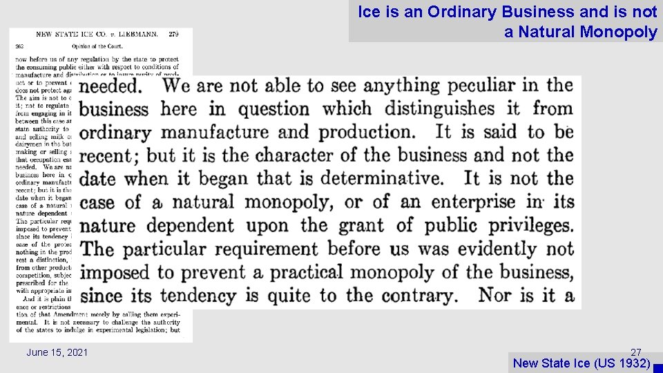 Ice is an Ordinary Business and is not a Natural Monopoly June 15, 2021