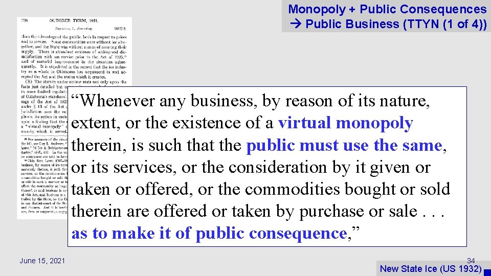 Monopoly + Public Consequences Public Business (TTYN (1 of 4)) “Whenever any business, by