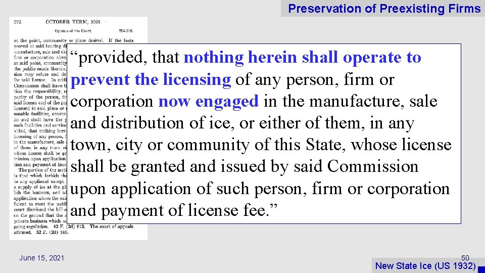 Preservation of Preexisting Firms “provided, that nothing herein shall operate to prevent the licensing