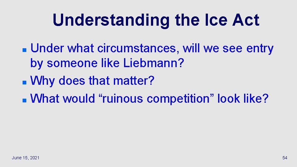 Understanding the Ice Act Under what circumstances, will we see entry by someone like