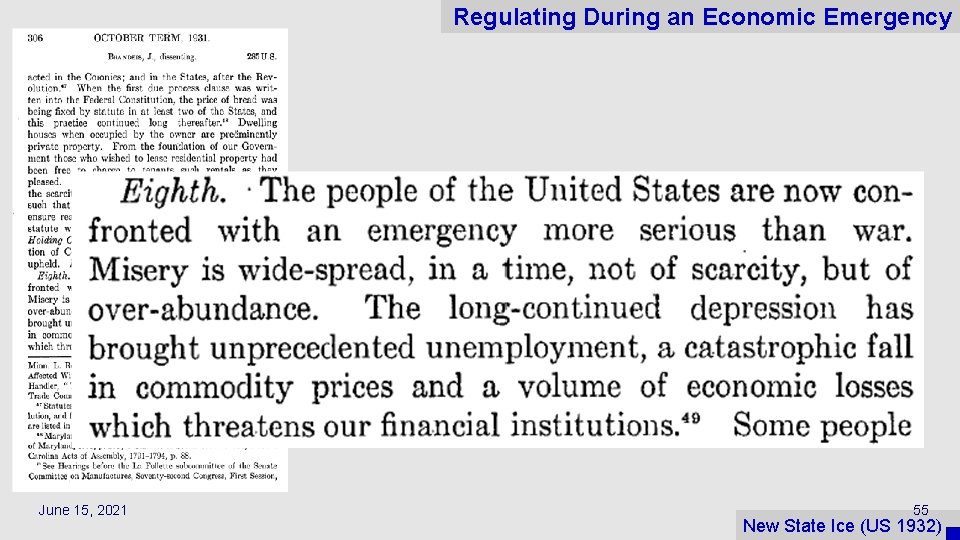 Regulating During an Economic Emergency June 15, 2021 55 New State Ice (US 1932)