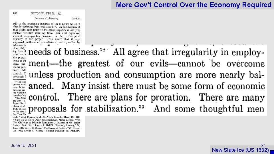 More Gov’t Control Over the Economy Required June 15, 2021 57 New State Ice