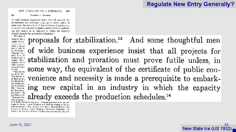 Regulate New Entry Generally? June 15, 2021 58 New State Ice (US 1932) 