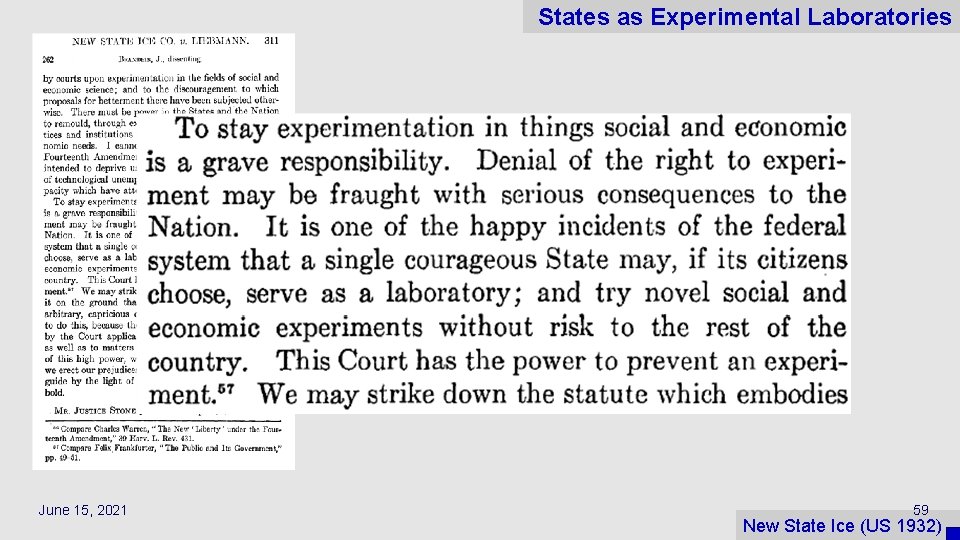 States as Experimental Laboratories June 15, 2021 59 New State Ice (US 1932) 