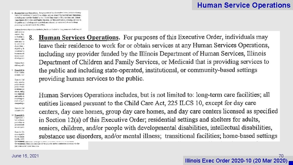 Human Service Operations June 15, 2021 70 Illinois Exec Order 2020 -10 (20 Mar