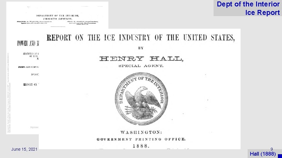 Dept of the Interior Ice Report June 15, 2021 9 Hall (1888) 