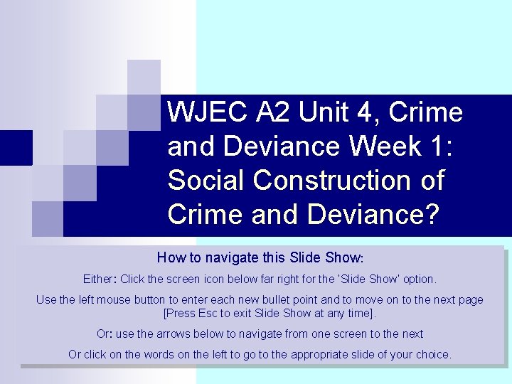 WJEC A 2 Unit 4, Crime and Deviance Week 1: Social Construction of Crime