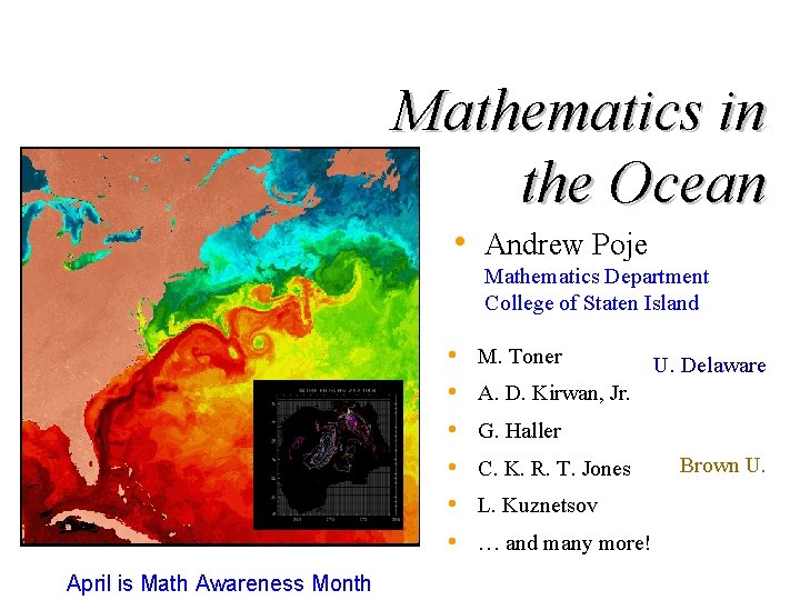 Mathematics in the Ocean • Andrew Poje Mathematics Department College of Staten Island •