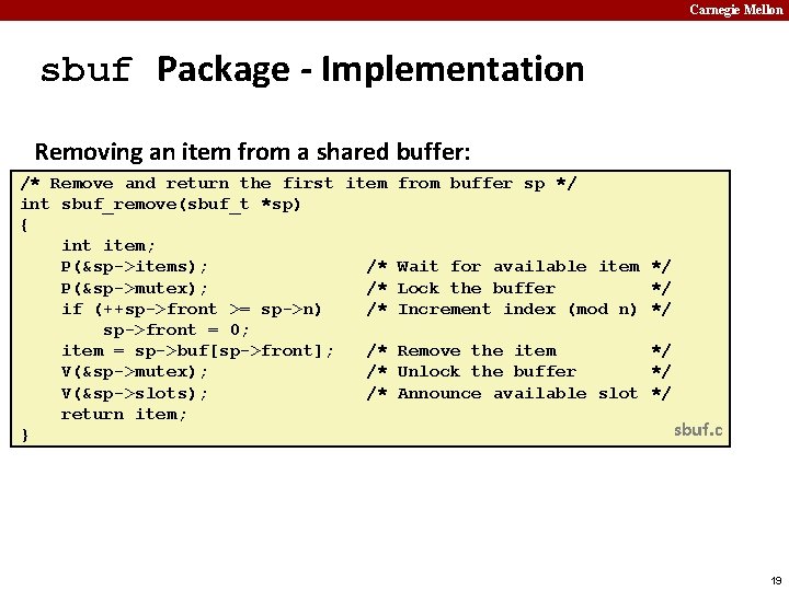 Carnegie Mellon sbuf Package - Implementation Removing an item from a shared buffer: /*