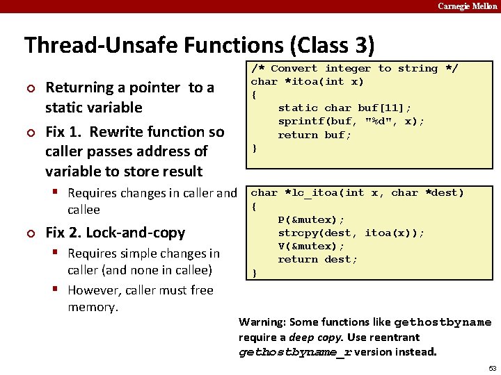 Carnegie Mellon Thread-Unsafe Functions (Class 3) ¢ ¢ Returning a pointer to a static