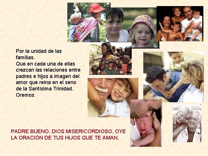 Por la unidad de las familias. Que en cada una de ellas crezcan las