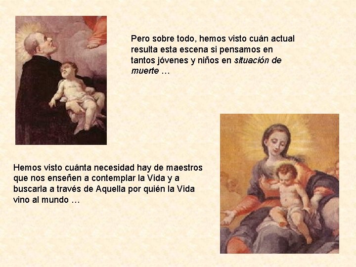 Pero sobre todo, hemos visto cuán actual resulta escena si pensamos en tantos jóvenes