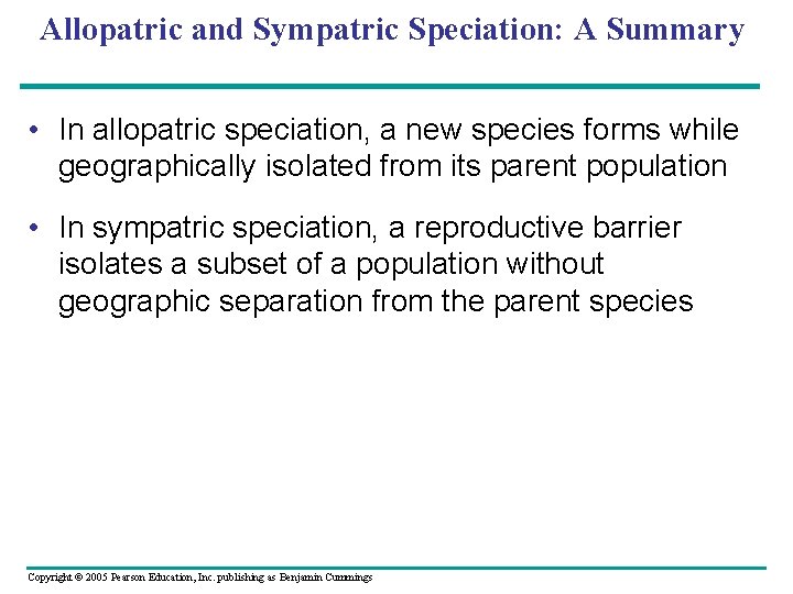 Allopatric and Sympatric Speciation: A Summary • In allopatric speciation, a new species forms