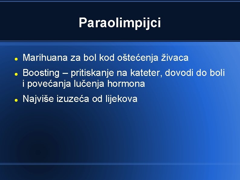 Paraolimpijci Marihuana za bol kod oštećenja živaca Boosting – pritiskanje na kateter, dovodi do