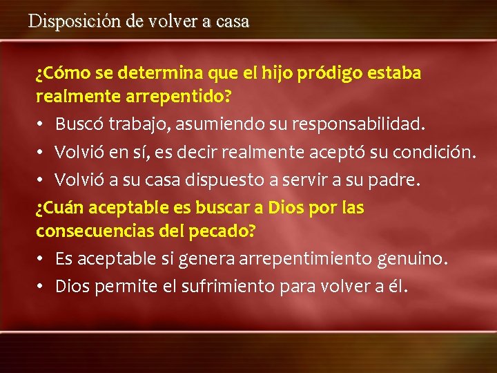 Disposición de volver a casa ¿Cómo se determina que el hijo pródigo estaba realmente