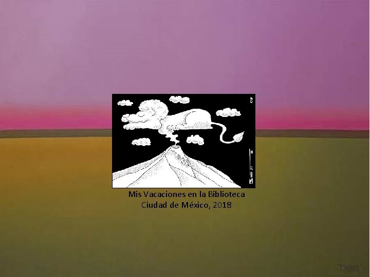 Mis Vacaciones en la Biblioteca Ciudad de México, 2018 