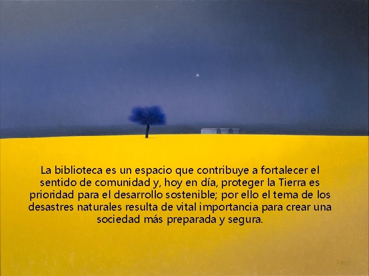 La biblioteca es un espacio que contribuye a fortalecer el sentido de comunidad y,