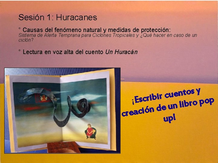 Sesión 1: Huracanes ° Causas del fenómeno natural y medidas de protección: Sistema de