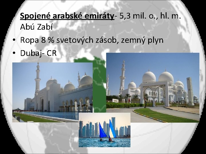  • Spojené arabské emiráty- 5, 3 mil. o. , hl. m. Abú Zabí