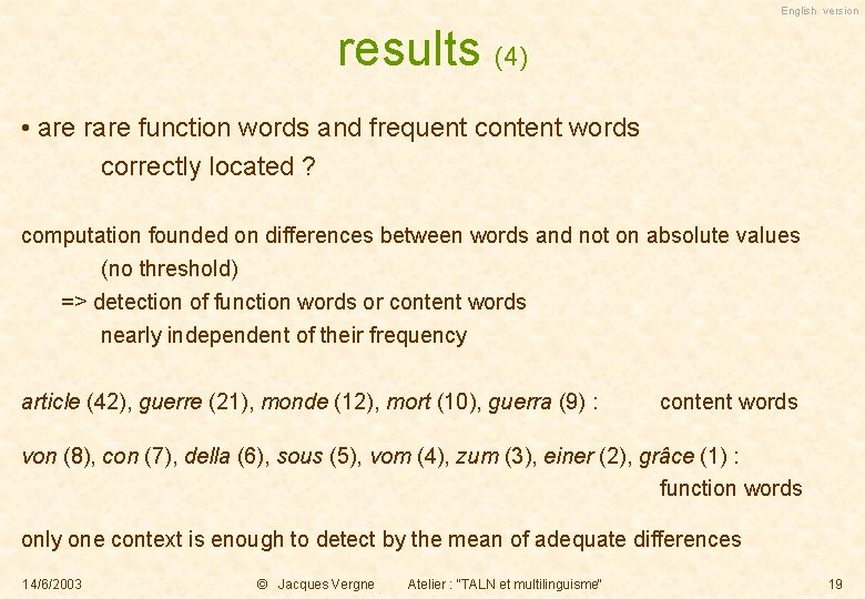 English version results (4) • are rare function words and frequent content words correctly