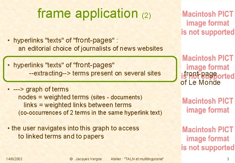 English version frame application (2) • hyperlinks "texts" of "front-pages" : an editorial choice