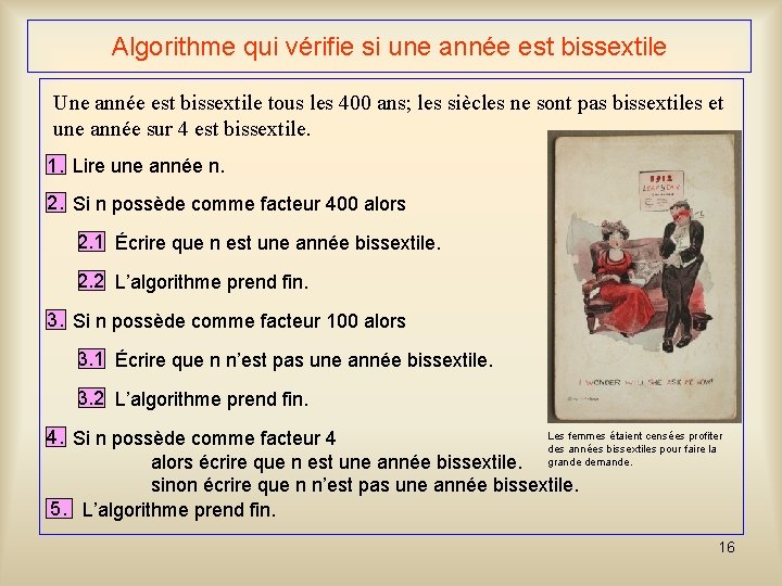 Algorithme qui vérifie si une année est bissextile Une année est bissextile tous les Algorithme qui vérifie si une année est bissextile Une année est bissextile tous les