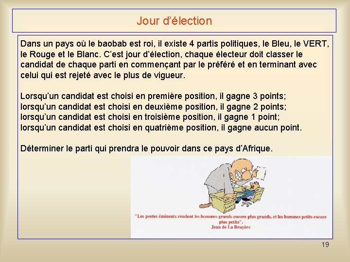 Jour d’élection Dans un pays où le baobab est roi, il existe 4 partis Jour d’élection Dans un pays où le baobab est roi, il existe 4 partis