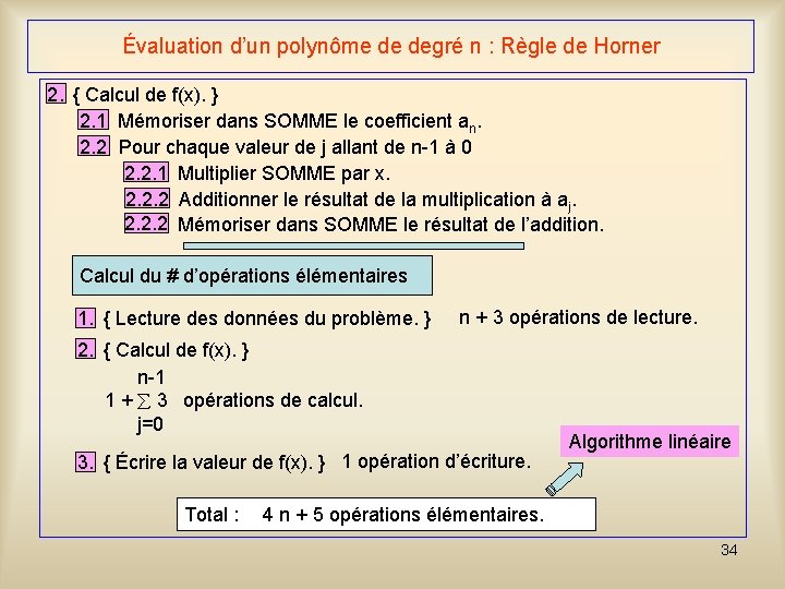Évaluation d’un polynôme de degré n : Règle de Horner 2. { Calcul de Évaluation d’un polynôme de degré n : Règle de Horner 2. { Calcul de