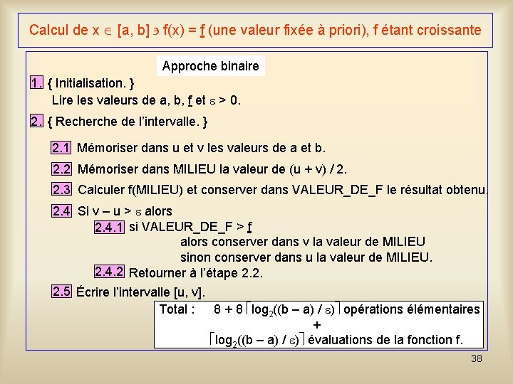 Calcul de x [a, b] f(x) = f (une valeur fixée à priori), f