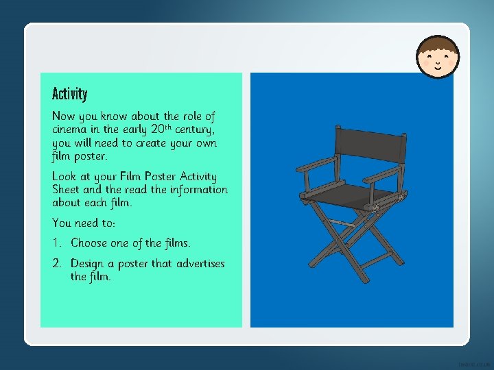 Activity Now you know about the role of cinema in the early 20 th