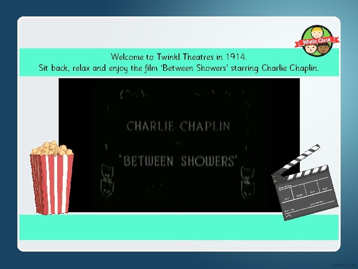 Welcome to Twinkl Theatres in 1914. Sit back, relax and enjoy the film ‘Between