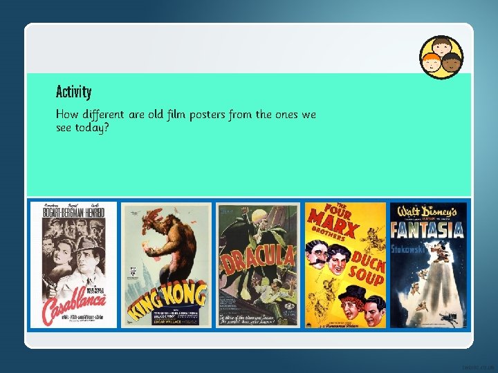 Activity How different are old film posters from the ones we see today? 