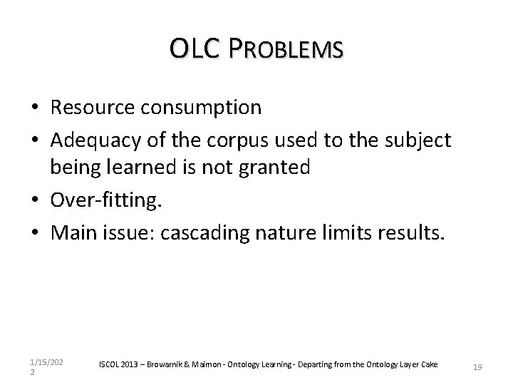 OLC PROBLEMS • Resource consumption • Adequacy of the corpus used to the subject