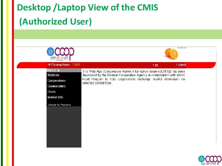 Desktop /Laptop View of the CMIS (Authorized User) 