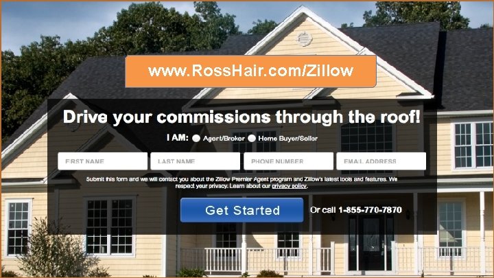 www. Ross. Hair. com/Zillow 