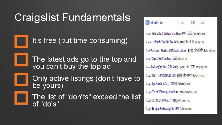 Craigslist Fundamentals It’s free (but time consuming) The latest ads go to the top