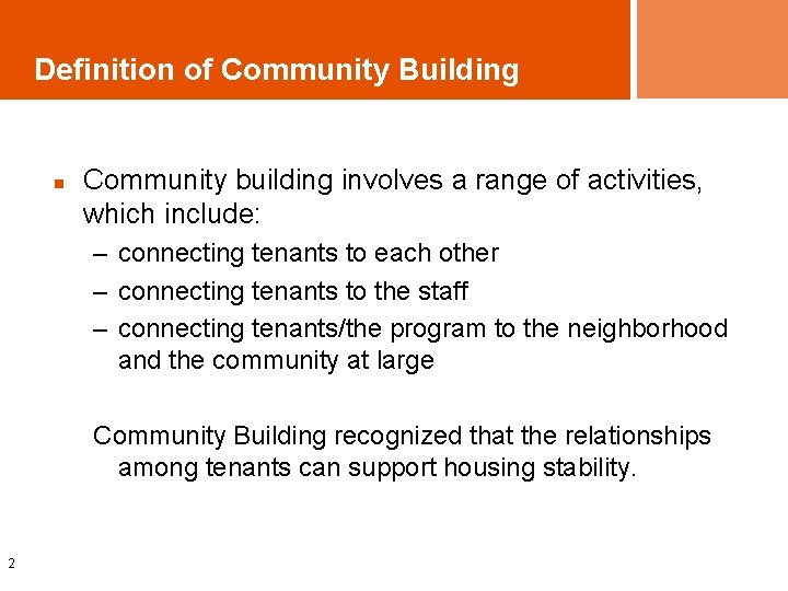 Definition of Community Building n Community building involves a range of activities, which include: